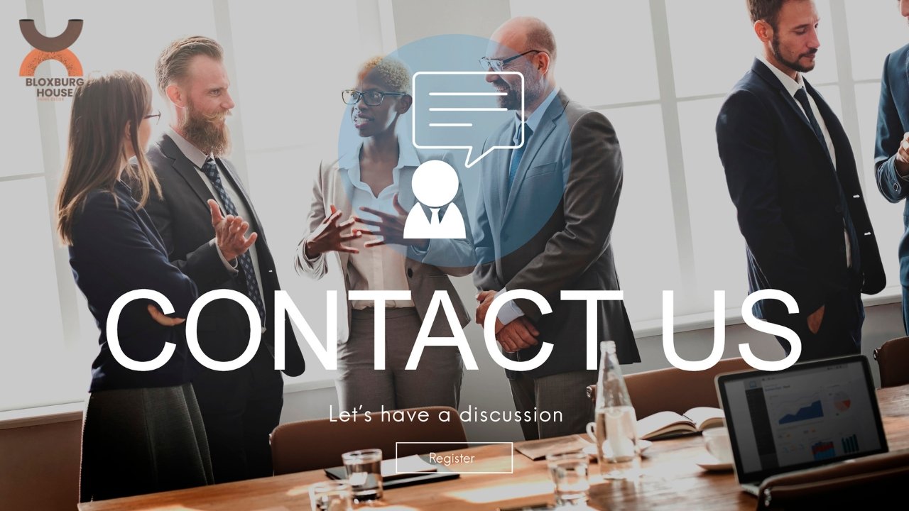 Contact Bloxburg House – Get in Touch Today